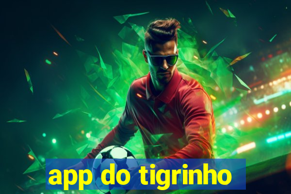 app do tigrinho